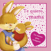 TE QUIERO, MAMA