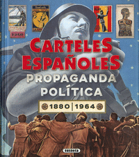 CARTELES ESPAOLES. PROPAGANDA POLITICA 2880-1964