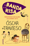 LA BANDA DE LA RISA. �SCAR EL TRAVIESO