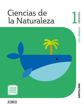 CIENCIAS DE LA NATURALEZA SERIE OBSERVA 1 PRIM SABER HACER CONTIGO