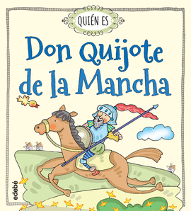 QUIN ES DON QUIJOTE DE LA MANCHA