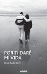 POR TI DAR� MI VIDA