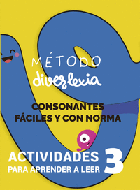 APRENDER A LEER CON EL M�TODO DIVERLEXIA. NIVEL 3: CONSONANTES F�CILES Y CON NOR