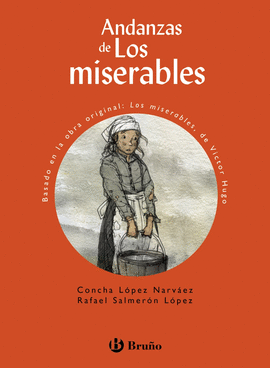 ANDANZAS DE LOS MISERABLES.BRU�O