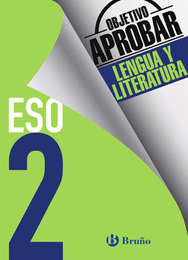 OBJETIVO APROBAR 2� ESO: LENGUA Y LITERATURA