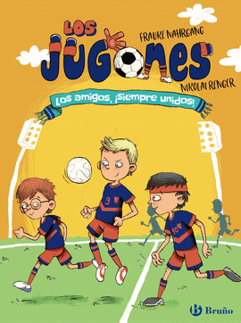 LOS JUGONES: LOS AMIGOS, �SIEMPRE UNIDOS!