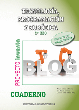 TECNOLOG�A, PROGRAMACI�N Y ROB�TICA 2� ESO - CUADERNO - PROYECTO INVENTA