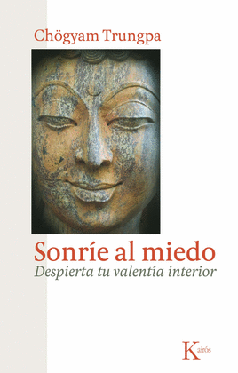 SONRIE AL MIEDO.(SABIDURIA PERENNE)