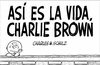 AS ES LA VIDA, CHARLIE BROWN