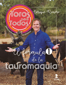 TOROS PARA TODOS:EL FORMULA 1 DE LA TAUROMAQUIA