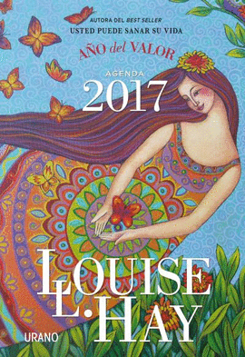 AGENDA LOUISE HAY 2017. A�O DEL VALOR