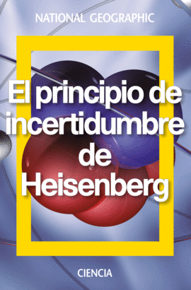 EL PRINCIPIO DE INCERTIDUMBRE HEISENBERG