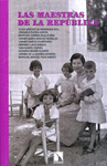 LAS MAESTRAS DE LA REP�BLICA
