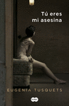 T� ERES MI ASESINA