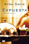 EXPUESTA (SOLO UNA NOCHE II)
