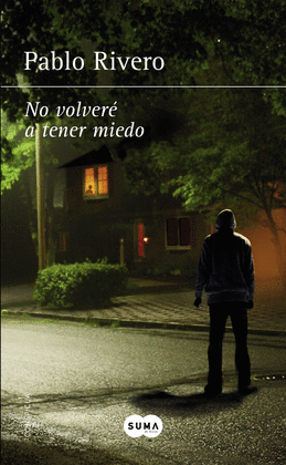 NO VOLVER� A TENER MIEDO