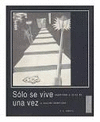 S�LO SE VIVE UNA VEZ : ESPLENDOR Y RUINA DE LA MOVIDA MADRILE�A