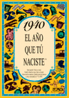 1940 EL A�O QUE TU NACISTE