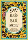 1947 EL A�O QUE TU NACISTE