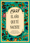 1958 EL A�O QUE TU NACISTE