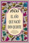 1605 EL AO QUE NACI DON QUIJOTE