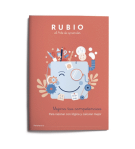 MEJORA TUS COMPETENCIAS. PARA RAZONAR CON L�GICA Y CALCULAR MEJOR