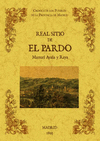 REAL SITIO DE EL PARDO. BIBLIOTECA DE LA PROVINCIA DE MADRID: CR�NICA DE SUS PUE