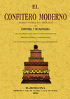 EL CONFITERO MODERNO. TRATADO COMPLETO Y PRCTICO DE CONFITERA Y DE PASTELERA,