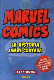 MARVEL COMICS LA HISTORIA JAMAS CONTADA