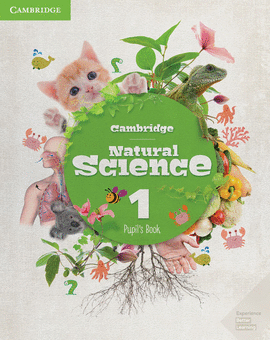 CAMBRIDGE NATURAL SCIENCE LEVEL 1 PUPIL'S BOOK