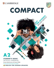 COMPACT KEY FOR SCHOOLS SECOND EDITION.  ENGLISH FOR SPANISH SPEAKERS. STUDENT'S BOOK WITHOUT ANSWERS