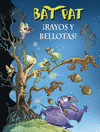 BAT PAT 30. �RAYOS Y BELLOTAS!