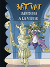 �MEDUSA A LA VISTA! (BAT PAT 35)