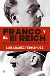 FRANCO Y EL III REICH. LAS RELACIONES DE ESPAA CON LA ALEMANIA DE HITLER.