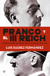 FRANCO Y EL III REICH. LAS RELACIONES DE ESPA�A CON LA ALEMANIA DE HITLER.