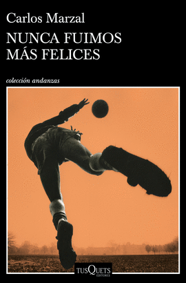 NUNCA FUIMOS M�S FELICES