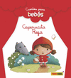 CUENTOS PARA BEB�S, CAPERUCITA ROJA