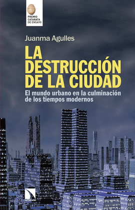 LA DESTRUCCI�N DE LA CIUDAD