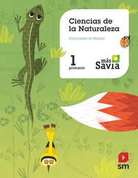 CIENCIAS DE LA NATURALEZA. 1 PRIMARIA. MS SAVIA. MADRID