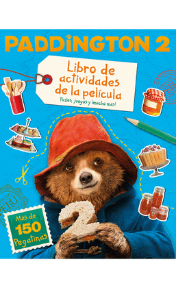 PADDDINGTON 2 LIBRO DE ACTIVIDADES DE LA PEL�CULA