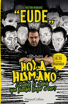 HOLA, HUMANO. �SABES LO CABR�N QUE PUEDES LLEGAR A SER?