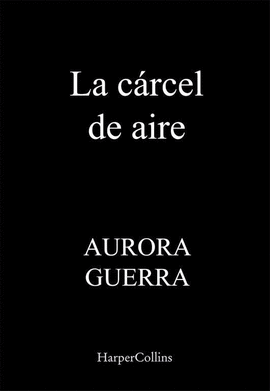 LA CÁRCEL DE AIRE LA CÁRCEL DE AIRE