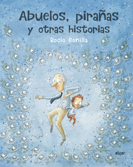 ABUELOS, PIRAAS Y OTRAS HISTORIAS