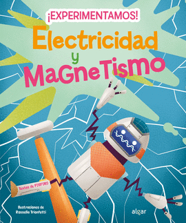 EXPERIMENTAMOS! ELECTRICIDAD Y MAGNETISMO