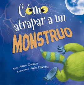 C�MO ATRAPAR A UN MONSTRUO