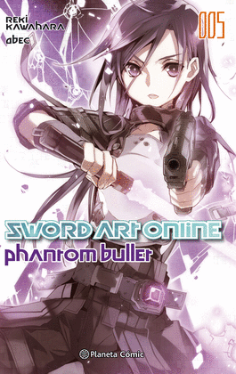 SWORD ART ONLINE N 05 PHANTOM BULLET 1 DE 2 (NOVELA)