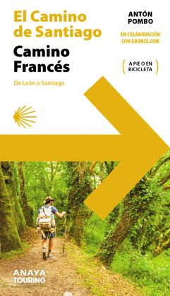 EL CAMINO DE SANTIAGO. CAMINO FRANC�S (DE LE�N A SANTIAGO)