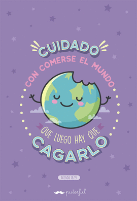 CUIDADO CON COMERSE EL MUNDO QUE LUEGO HAY QUE CAG