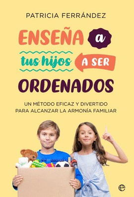 ENSE�A A TUS HIJOS A SER ORDENADOS