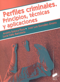 PERFILES CRIMINALES. PRINCIPIOS, TCNICAS Y APLICACIONES